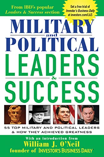 Stock image for Military and Political Leaders & Success : 55 Top Military and Political Leaders & How They Achieved Greatness for sale by Orion Tech