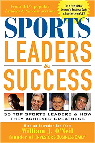 Imagen de archivo de Sports Leaders and Success: 55 Top Sports Leaders and How They Achieved Greatness: 55 Top Sports Leaders and How They Achieved Greatness (BUSINESS BOOKS) a la venta por Reuseabook