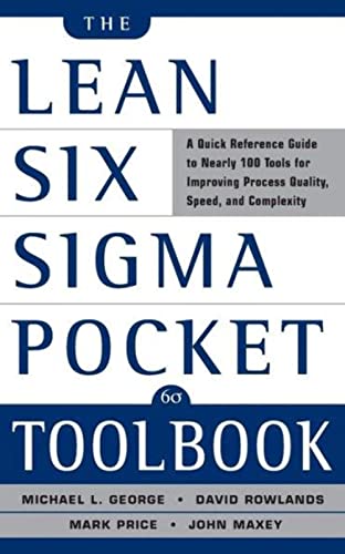 Stock image for The Lean Six Sigma Pocket Toolbook: A Quick Reference Guide to 100 Tools for Improving Quality and Speed for sale by Dream Books Co.