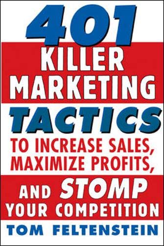 Stock image for 401 Killer Marketing Tactics to Maximize Profits, Increase Sales and Stomp Your Competition for sale by Sigrun Wuertele buchgenie_de