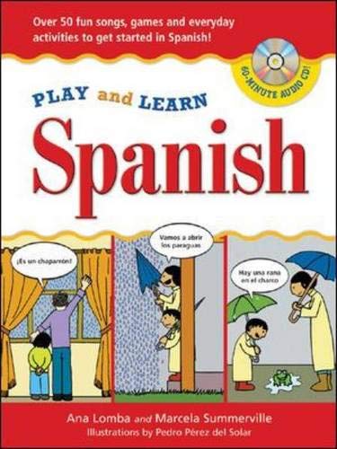 Beispielbild fr Play and Learn Spanish (Book + Audio CD): Over 50 Fun songs, games and everdyday activities to get started in Spanish (Play and Learn Language) zum Verkauf von Wonder Book