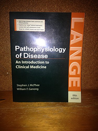 Pathophysiology of Disease: An Introduction to Clinical Medicine, Fifth Edition (LANGE Basic Science) (9780071441599) by Stephen J. McPhee; Vishwanath Lingappa; William Ganong