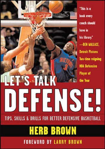 Let's Talk Defense: Tips, Skills & Drills for Better Defensive Basketball (9780071441698) by Brown,Herb