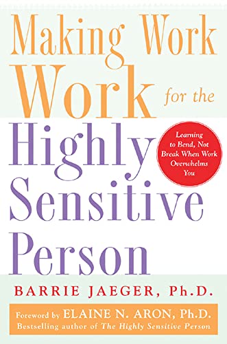 Imagen de archivo de Making Work Work for the Highly Sensitive Person a la venta por KuleliBooks