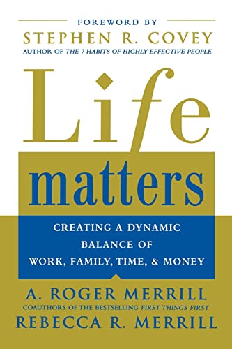 Stock image for Life Matters: Creating a dynamic balance of work, family, time, & money (Business Books) for sale by SecondSale