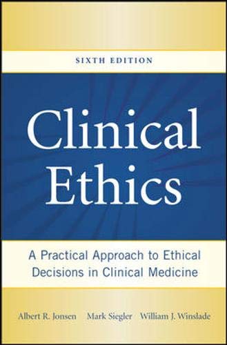 9780071441995: Clinical Ethics: A Practical Approach to Ethical Decisions in Clinical Medicine, Sixth Edition