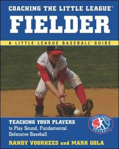 Stock image for Coaching the Little League Fielder (Little League Baseball Guides) for sale by Wonder Book