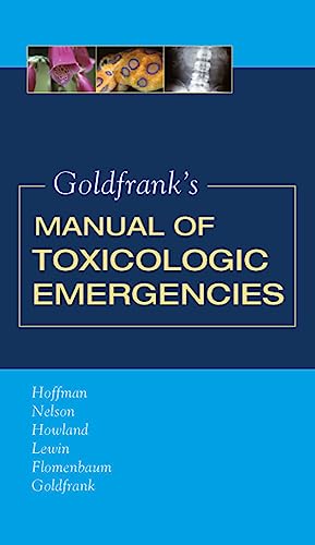 Imagen de archivo de Goldfrank's Manual of Toxicologic Emergencies a la venta por Books of the Smoky Mountains