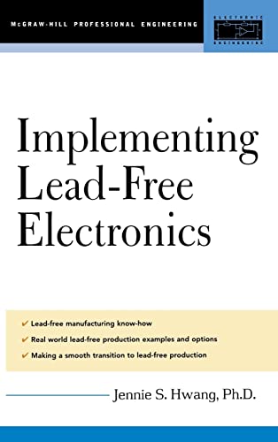 Stock image for Implementing Lead-Free Electronics: A Manufacturing Guide (Professional Engineering) for sale by Chiron Media
