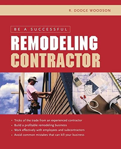 Beispielbild fr Be a Successful Remodeling Contractor zum Verkauf von Better World Books