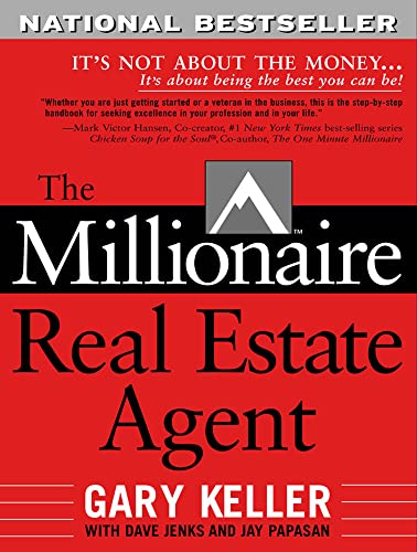 9780071444040: The Millionaire Real Estate Agent: It's Not About The Money. . .It's About Being The Best You Can Be!