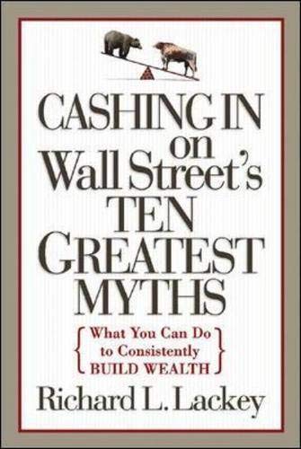 Imagen de archivo de Cashing in on Wall Street's 10 Greatest Myths a la venta por SecondSale