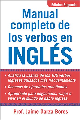 Stock image for Manual Completo de Los Verbos en Ingles : Complete Manual of English Verbs, Second Edition for sale by Better World Books