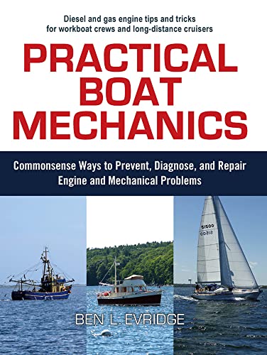 Beispielbild fr Practical Boat Mechanics: Commonsense Ways to Prevent, Diagnose, and Repair Engines and Mechanical Problems zum Verkauf von BooksRun