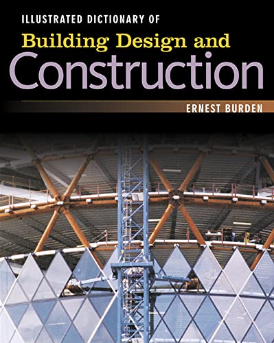 Imagen de archivo de Illustrated Dictionary of Building Design and Construction a la venta por Better World Books