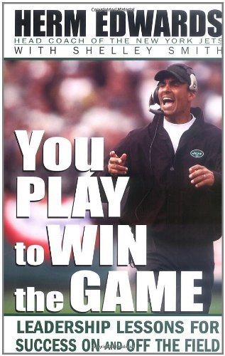 9780071445092: You Play to Win The Game: Leadership Lessons for Success On and Off The Field