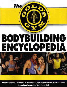 9780071445672: The Gold's Gym Encyclopedia of Bodybuilding