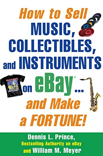 Imagen de archivo de How to Sell Music, Collectibles, and Instruments on eBay. And Make a Fortune a la venta por Heisenbooks