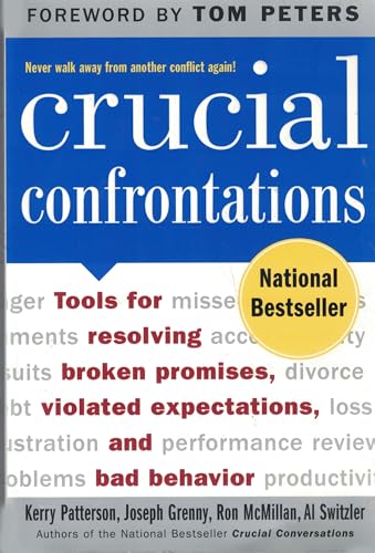 Imagen de archivo de Crucial Confrontations: Tools for Resolving Broken Promises, Violated Expectations, and Bad Behavior a la venta por ZBK Books