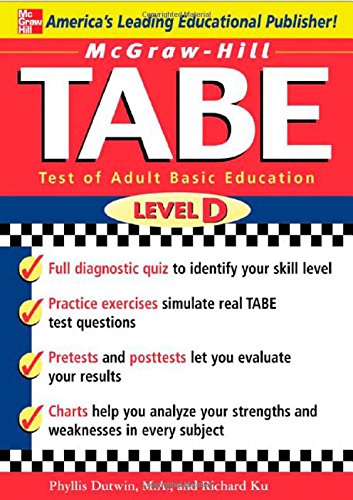 Imagen de archivo de McGraw-Hill's TABE Level D: Test of Adult Basic Education: The First Step to Lifelong Success a la venta por SecondSale
