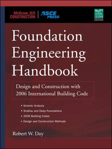 Beispielbild fr Foundation Engineering Handbook : Design and Construction with the 2006 International Building Code zum Verkauf von Better World Books