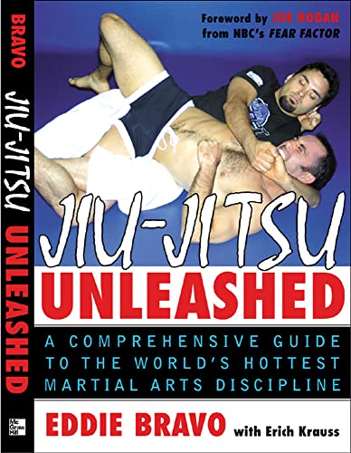 9780071448116: Jiu-Jitsu Unleashed: A Comprehensive Guide to the World's Hottest Martial Arts Discipline