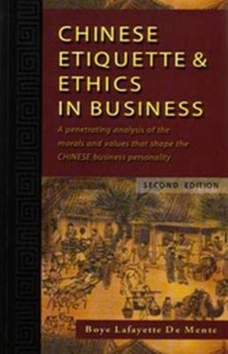 Beispielbild fr Chinese etiquette & ethics in business; a penetrating analysis of the morals and values that shape the Chinese business personality zum Verkauf von Wonder Book