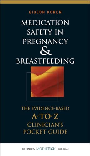 Beispielbild fr Medication Safety in Pregnancy and Breastfeeding: The Evidence-Based, A to Z Clinician's Pocket Guide zum Verkauf von Books From California