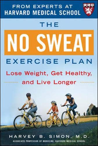 9780071448321: The No Sweat Exercise Plan (A Harvard Medical School Book)