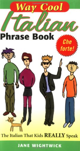 Stock image for Way-cool Italian Phrase Book: The Italian That Kids Really Speak for sale by Cambridge Rare Books