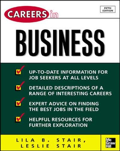 Careers in Business, 5/e (Careers in... Series) (9780071448550) by Stair, Lila; Stair, Leslie