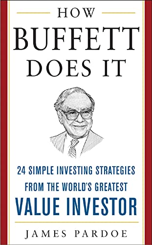 9780071449120: How Buffett Does It: 24 Simple Investing Strategies from the World's Greatest Value Investor