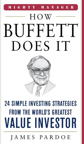 Stock image for How Buffett Does It: 24 Simple Investing Strategies from the World's Greatest Value Investor (Mighty Manager) for sale by Sigrun Wuertele buchgenie_de