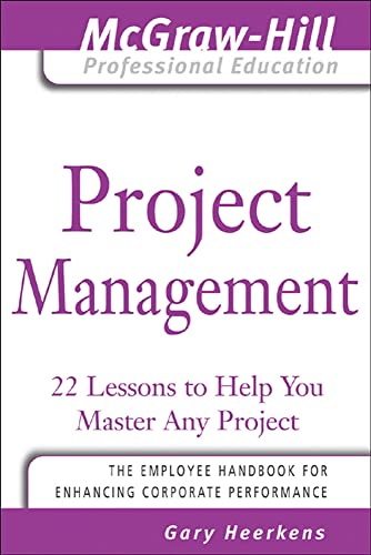 9780071450874: Project Management: 24 Lessons to Help You Master Any Project (The McGraw-Hill Professional Education Series)