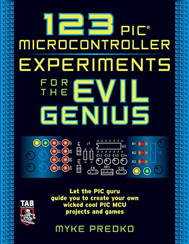 Imagen de archivo de 123 PIC Microcontroller Experiments for the Evil Genius a la venta por SecondSale