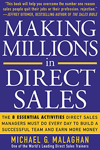 Beispielbild fr Making Millions in Direct Sales: The 8 Essential Activities Direct Sales Managers Must Do Every Day to Build a Successful Team and Earn More Money (BUSINESS BOOKS) zum Verkauf von WorldofBooks