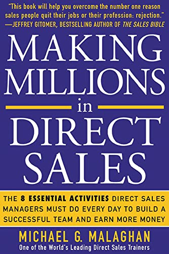 Stock image for Making Millions in Direct Sales: The 8 Essential Activities Direct Sales Managers Must Do Every Day to Build a Successful Team and Earn More Money (Business Books) for sale by SecondSale