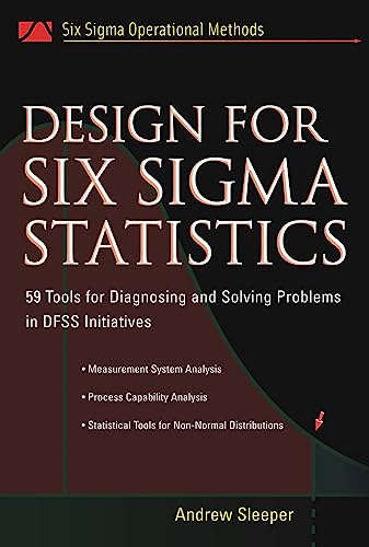 9780071451628: Design for Six Sigma Statistics: 59 Tools for Diagnosing and Solving Problems in DFFS Initiatives (MECHANICAL ENGINEERING)