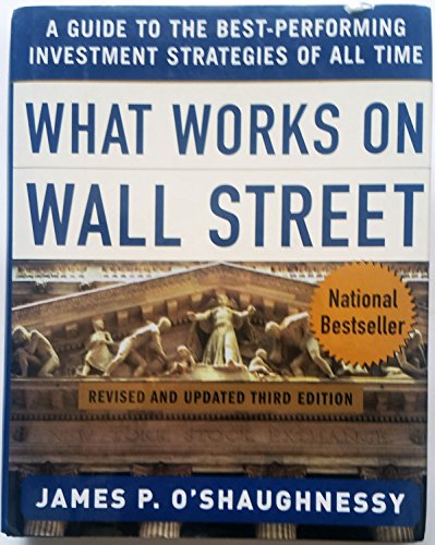 Imagen de archivo de What Works on Wall Street: A Guide to the Best-Performing Investment Strategies of All Time a la venta por ThriftBooks-Dallas