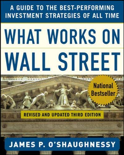 Stock image for What Works on Wall Street : A Guide to the Best-Performing Investment Strategies of All Time for sale by Goodwill