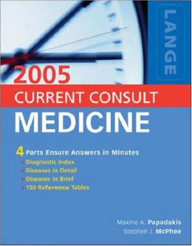 CURRENT Consult Medicine 2005 Value Pack (9780071452441) by Papadakis, Maxine A.; McPhee, Stephen J.