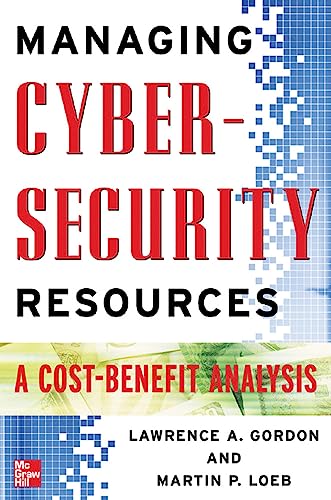 Stock image for Managing Cybersecurity Resources: A Cost-Benefit Analysis (The Mcgraw-Hill Homeland Security Series) for sale by Wonder Book