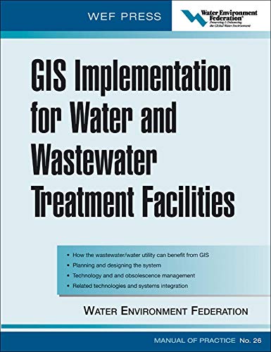 9780071453059: GIS Implementation for Water and Wastewater Treatment Facilities: WEF Manual of Practice No. 26 (MECHANICAL ENGINEERING)