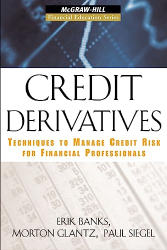 Imagen de archivo de Credit Derivatives: Techniques to Manage Credit Risk for Financial Professionals a la venta por ThriftBooks-Dallas