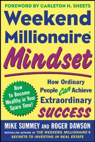 Beispielbild fr Weekend Millionaire Mindset : How Ordinary People Can Achieve Extraordinary Wealth zum Verkauf von Better World Books