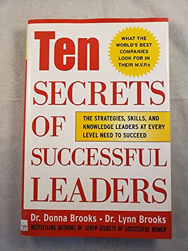 Imagen de archivo de Ten Secrets of Successful Leaders: The Stragegies, Skills, and Knowledge Leaders at Every Level Need to Succees a la venta por ThriftBooks-Atlanta