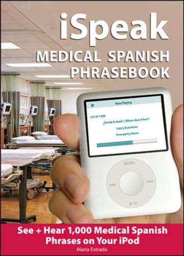 Stock image for iSpeak Medical Spanish Phrasebook: See + Hear 1,000 Medical Spanish Phrases on Your iPod for sale by Bookoutlet1