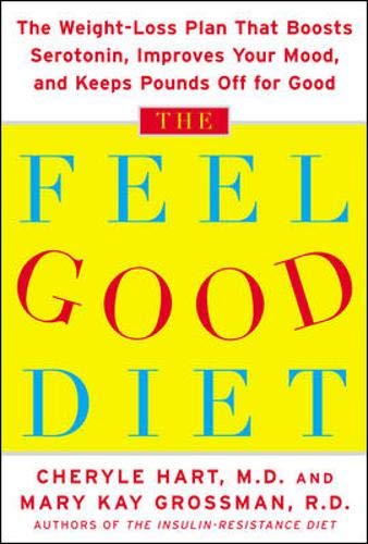 Stock image for The Feel-Good Diet: The Weight-Loss Plan That Boosts Serotonin, Improves Your Mood, and Keeps Pounds Off for Good for sale by Wonder Book