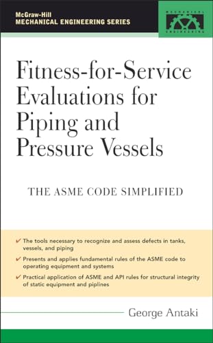 Stock image for Fitness-for-Service Evaluations for Piping and Pressure Vessels: ASME Code Simplified (Mechanical Engineering) for sale by Chiron Media