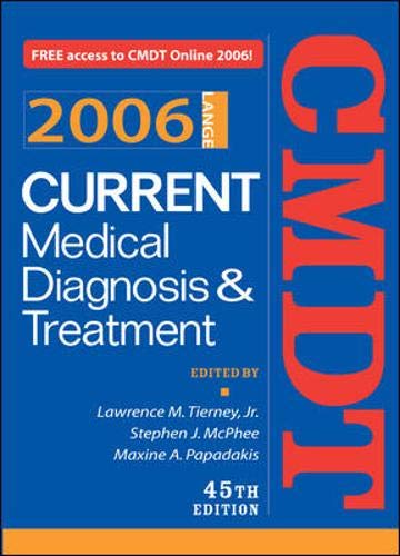 Current Medical Diagnosis & Treatment, 2006 (9780071454100) by Tierney, Lawrence M.; McPhee, Stephen J.; Papadakis, Maxine A.